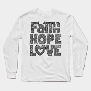 Doodle typography and illustration "Faith, Hope, Love" Long Sleeve T-Shirt